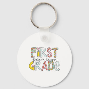 First Grade Dream Team Byck To School 1st Grade Te Key Ring