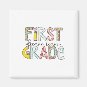 First Grade Dream Team Byck To School 1st Grade Te Magnet