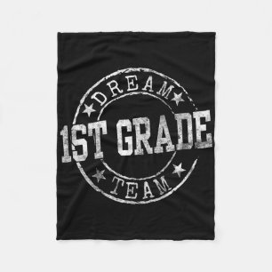 First Grade Dream Team First Day Of 1st Grade Teac Fleece Blanket
