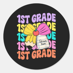 First Grade Dream Team Pencil Bow Back To School 1 Classic Round Sticker