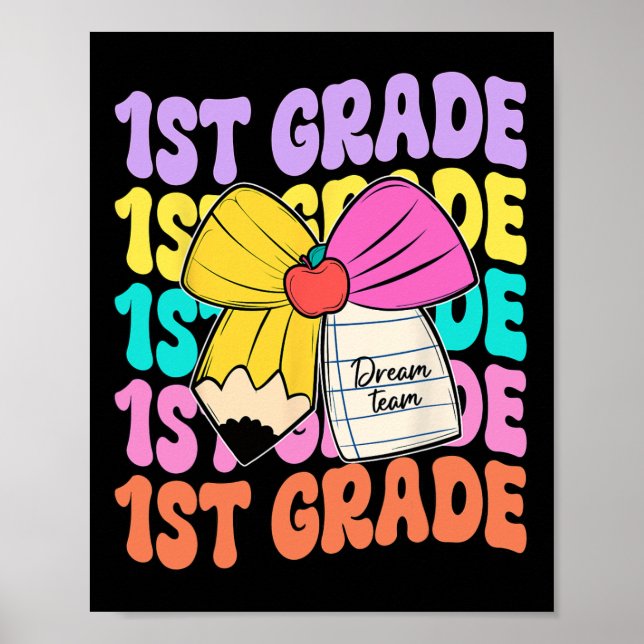 First Grade Dream Team Pencil Bow Back To School 1 Poster (Front)