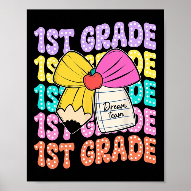 First Grade Dream Team Pencil Bow Back To School 1 Poster (Front)