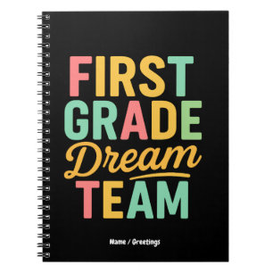 First Grade Dream Team Teacher Back to School Kids Notebook