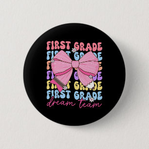 First Grade Dream Team Teacher Bow Back To School 6 Cm Round Badge