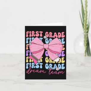 First Grade Dream Team Teacher Bow Back To School Card