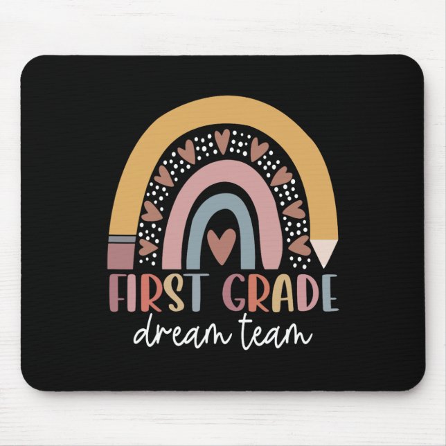 First Grade Dream Team Teacher Kids Back To School Mouse Pad (Front)