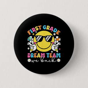 First Grade Dream Team We Back 1st Grade Teacher F 6 Cm Round Badge