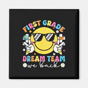 First Grade Dream Team We Ck 1st Grade Teacher Fir Magnet
