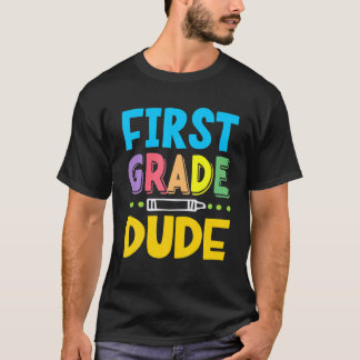 First Grade Dude | Funny First Day Of School T-Shirt