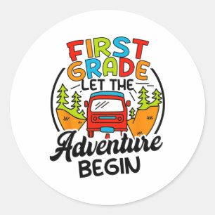 First Grade First Day Of 1st Grade Let The Adventu Classic Round Sticker