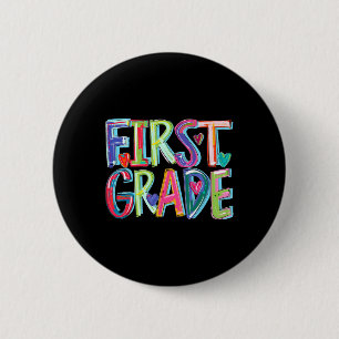 First Grade Funny Back To School Happy First Day O 6 Cm Round Badge