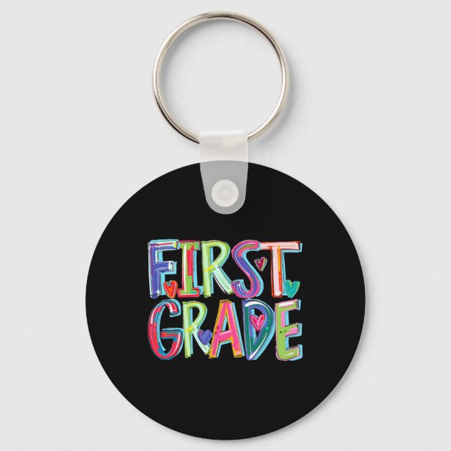 First Grade Funny Back To School Happy First Day O Key Ring (Front)