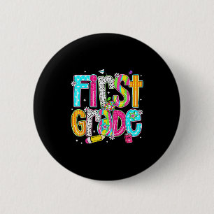 First Grade Happy First Day Of School Funny Back T 6 Cm Round Badge
