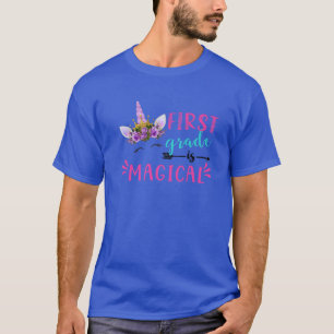 First Grade Is Magical Unicorn Back To School Girl T-Shirt