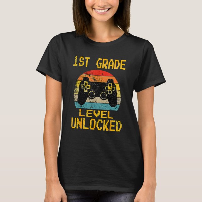First Grade Level Unlocked Gamer 1st Day Of School T-Shirt (Front)