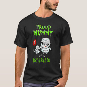 First Grade Mum  Halloween Proud Mummy Of A 1st Gr T-Shirt