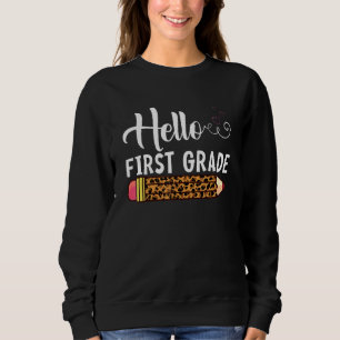 First Grade Pencil Leopard Hello 1st Grade Teacher Sweatshirt