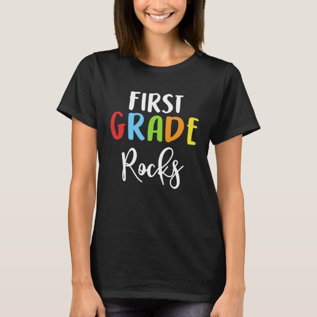 First Grade Rocks Teacher Student Back To School K T-Shirt (Front)