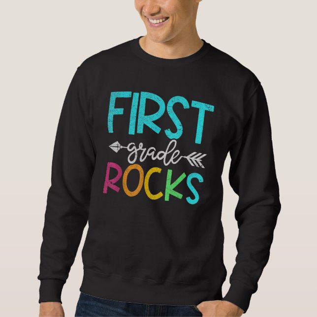 First Grade Rocks  Team 1st Grade Teacher 2 Sweatshirt (Front)