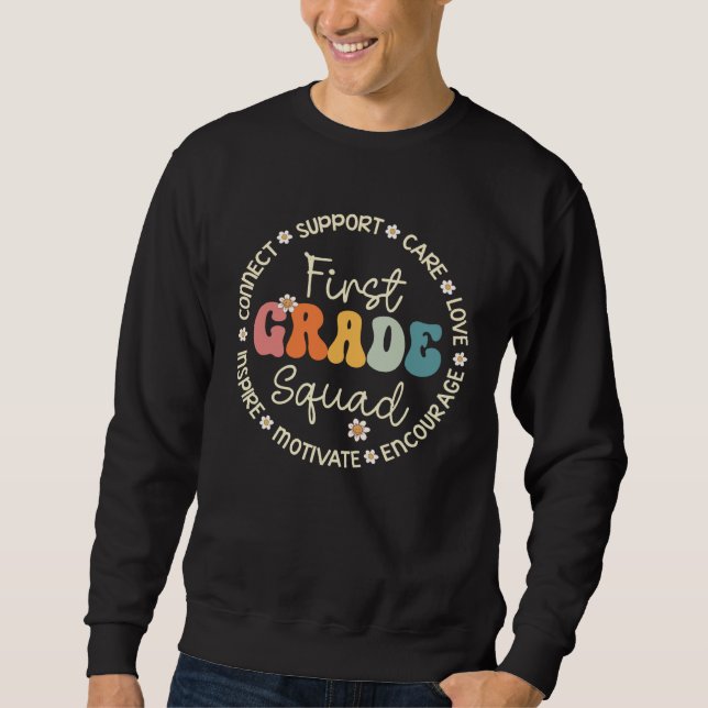 First Grade Squad Appreciation Week Back to School Sweatshirt (Front)