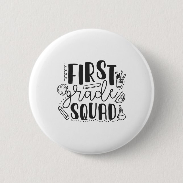 First Grade Squad Teacher  6 Cm Round Badge (Front)