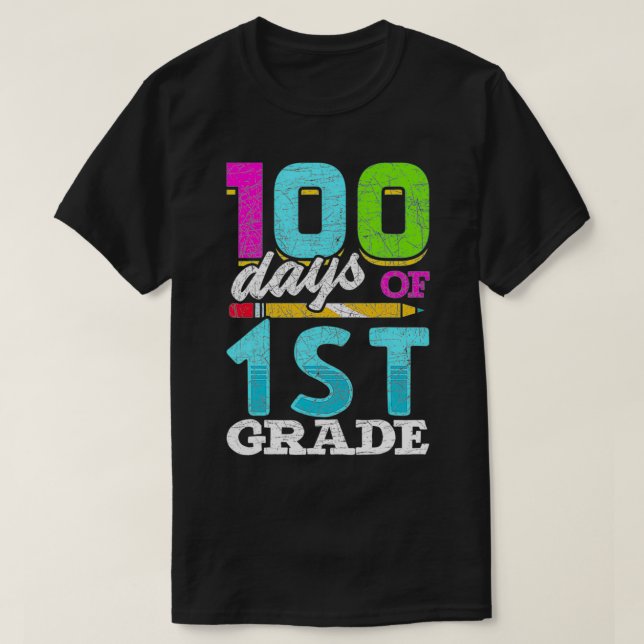 First Grade Student 100th Day Gift 100 Days Of Sch T-Shirt (Design Front)