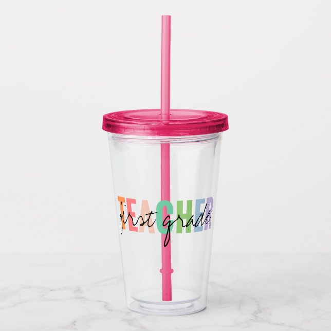 First Grade Teacher  Acrylic Tumbler (Front)