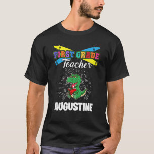 First Grade Teacher - Augustine - First Name Perso T-Shirt