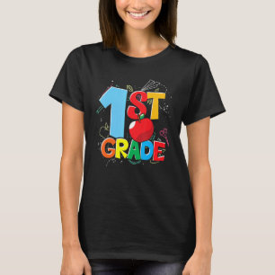 First Grade Teacher Student 1st Grader School 1st T-Shirt