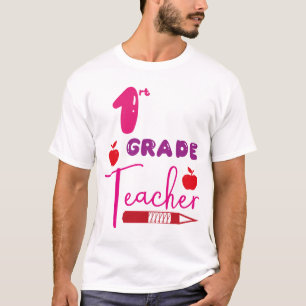 First Grade Teacher T-Shirt