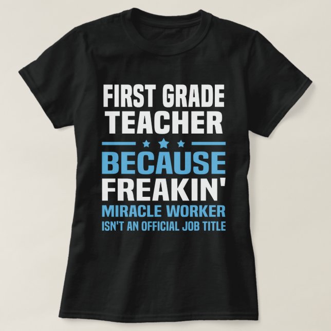 First Grade Teacher T-Shirt (Design Front)
