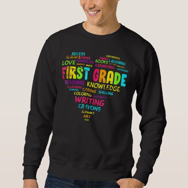 First Grade Team Teacher Student 1st Grade Heart Sweatshirt (Front)
