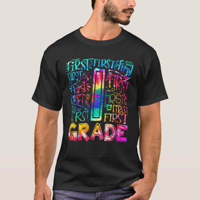 First Grade Tie Dye 1st Grade Back To School Teach T-Shirt (Front)