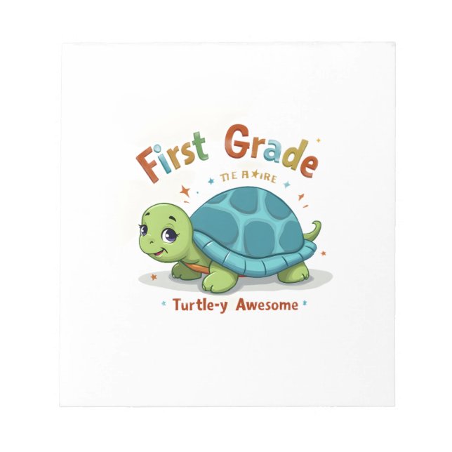 First Grade Turtle-y Awesome 1st Grade Back to Sch Notepad (Front)