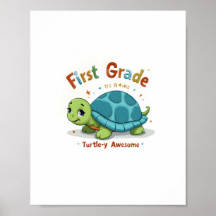 First Grade Turtle-y Awesome 1st Grade Back to Sch Poster
