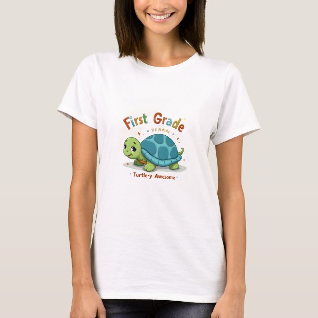 First Grade Turtle-y Awesome 1st Grade Back to Sch T-Shirt (Front)