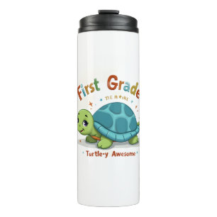 First Grade Turtle-y Awesome 1st Grade Back to Sch Thermal Tumbler