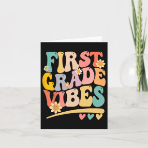First Grade Vibes For Girls Boys 1st Grade Teacher Card