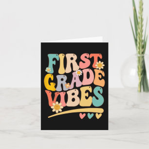 First Grade Vibes For Girls Boys 1st Grade Teacher Card