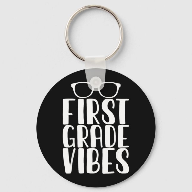 First Grade Vibes Funny Back to School Key Ring (Front)