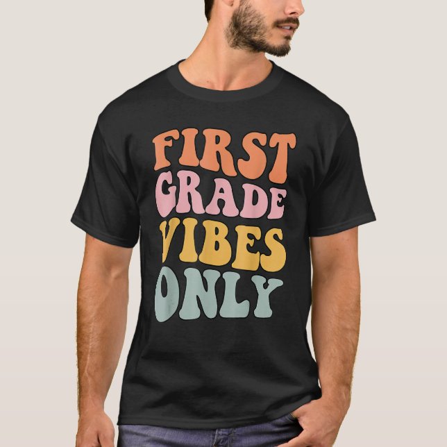 First Grade Vibes Only Back To School Cute Rainbow T-Shirt (Front)