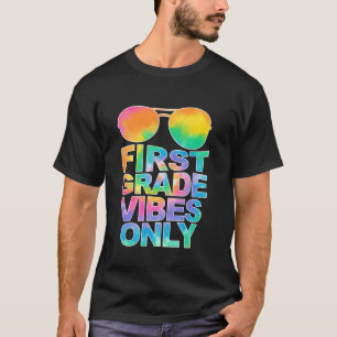 First Grade Vibes Only Sunglasses Back To School T T-Shirt