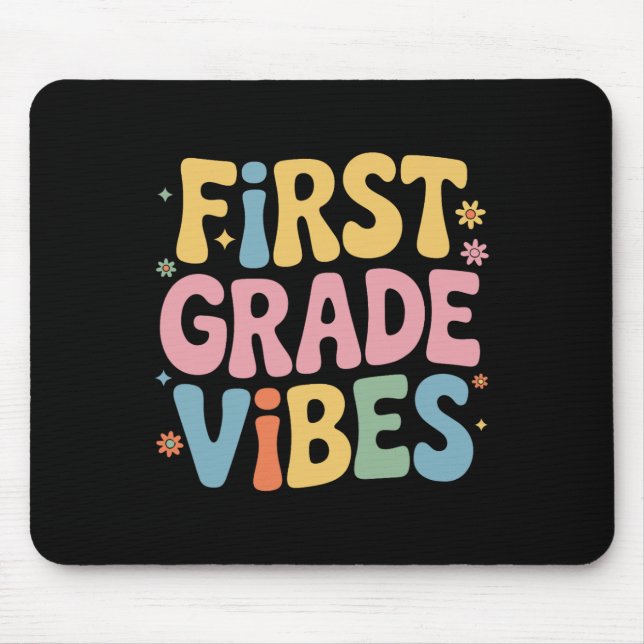 First Grade Vibes Teacher Student Back To School S Mouse Pad (Front)