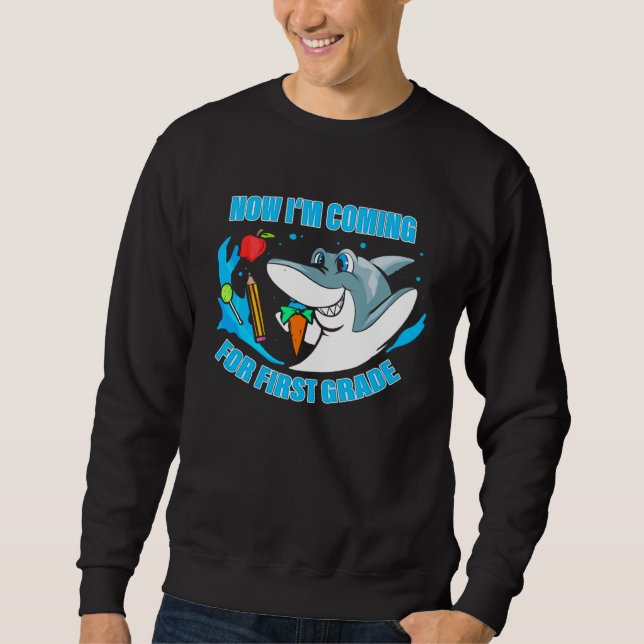 First Grader School Kids  for 1st Grade  Shark Sweatshirt (Front)
