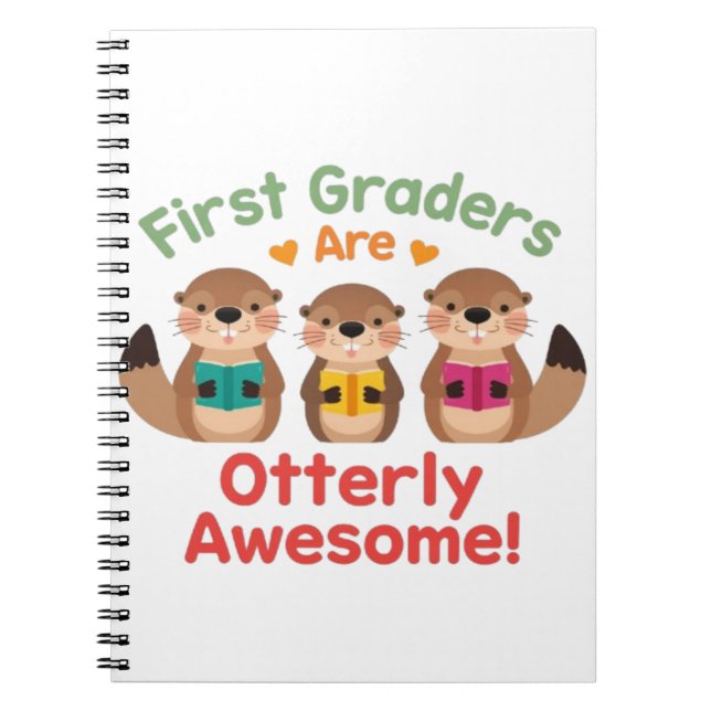 First Graders Are Otterly Awesome  Notebook (Front)