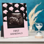 First Grandchild Pink Ultrasound Grandparent Gift Plaque<br><div class="desc">First Grandchild Ultrasound Photo Grandparent announcement gift.   Pink and Black.</div>
