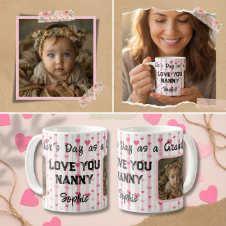 First Grandma Mother's Day: Love You Nanny Coffee Mug