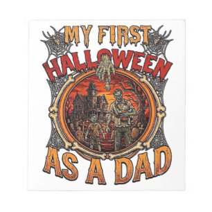 First Halloween As Dad Zombie Haunted House Gravey Notepad