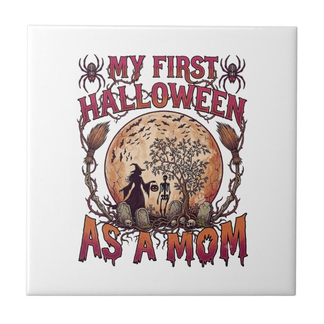 First Halloween As Mum Witch Skeleton Moon_1 Ceramic Tile (Front)