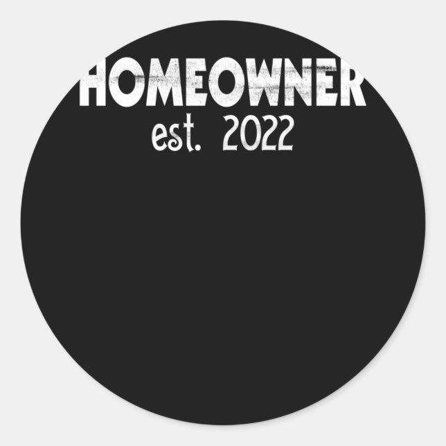 First Homeowner Est 2022 New Home Owner House Classic Round Sticker (Front)